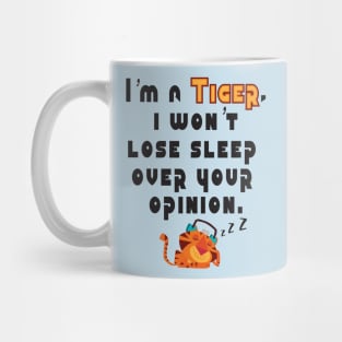 I'm a Tiger, Your opinions eh! Mug